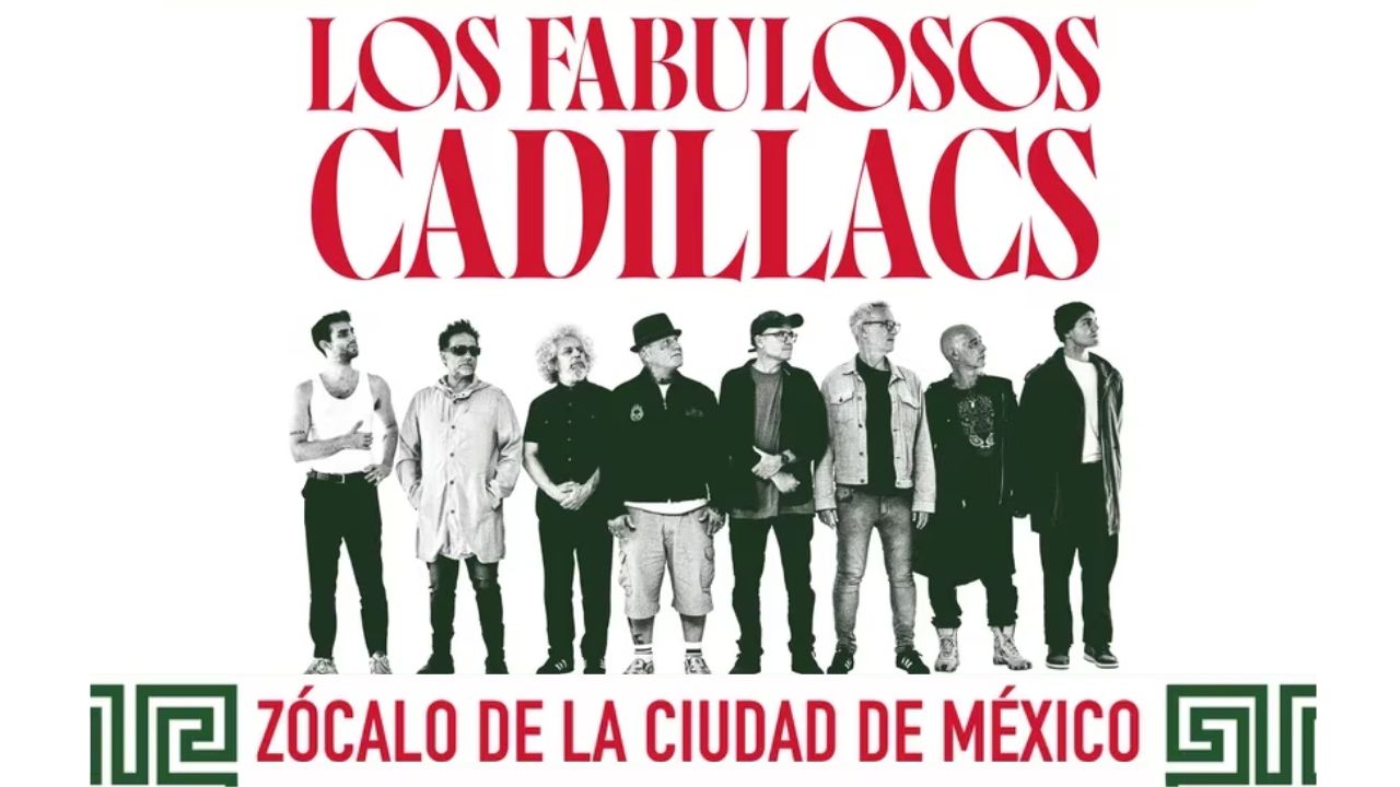 Todo lo que debes saber para disfrutar de Los Fabulosos Cadillacs en el Zócalo