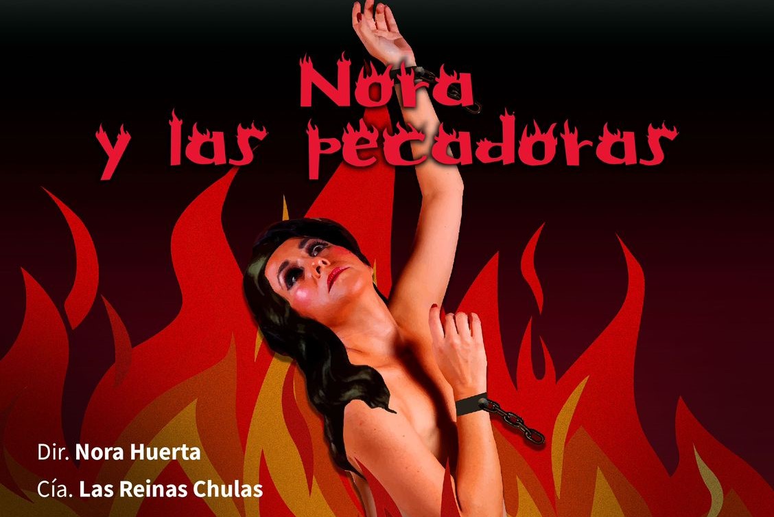 En agosto inicia el 20º Festival Internacional de Cabaret con el estreno de las Reinas Chulas en el Teatro de la Ciudad Esperanza Iris: “Nora y las Pecadoras”