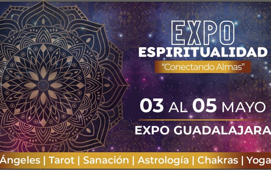 Expo Espiritualidad “Conectando Almas” proyecta derrama económica de 30 millones de pesos y la creación de 5 mil empleos en Guadalajara