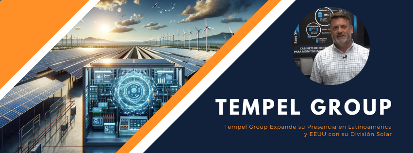 Tempel Group expande su presencia en Latinoamérica y EE.UU con su división solar