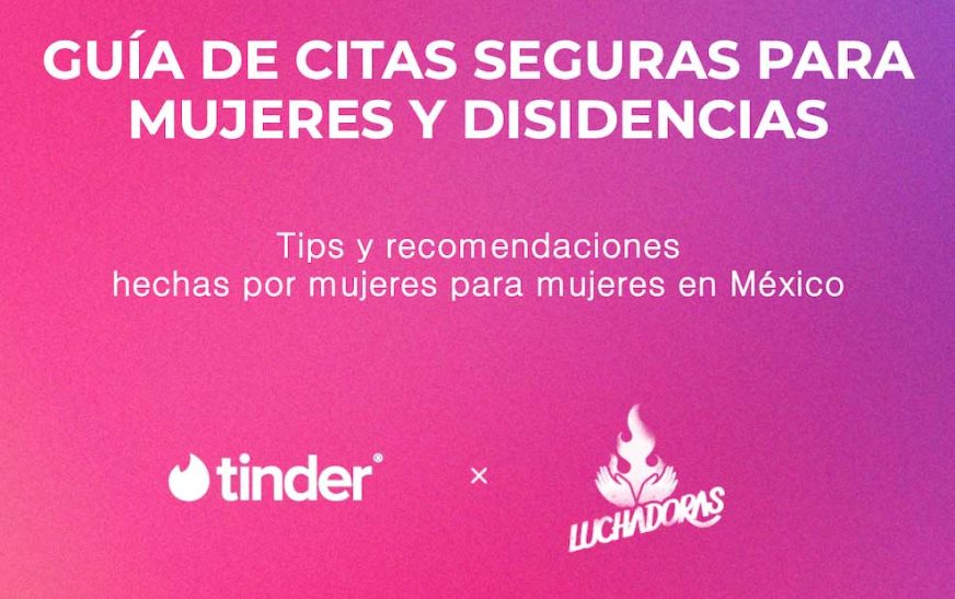 Tinder y LUCHADORAS MX se unen para lanzar una Guía de Citas Seguras para mujeres y disidencias en México