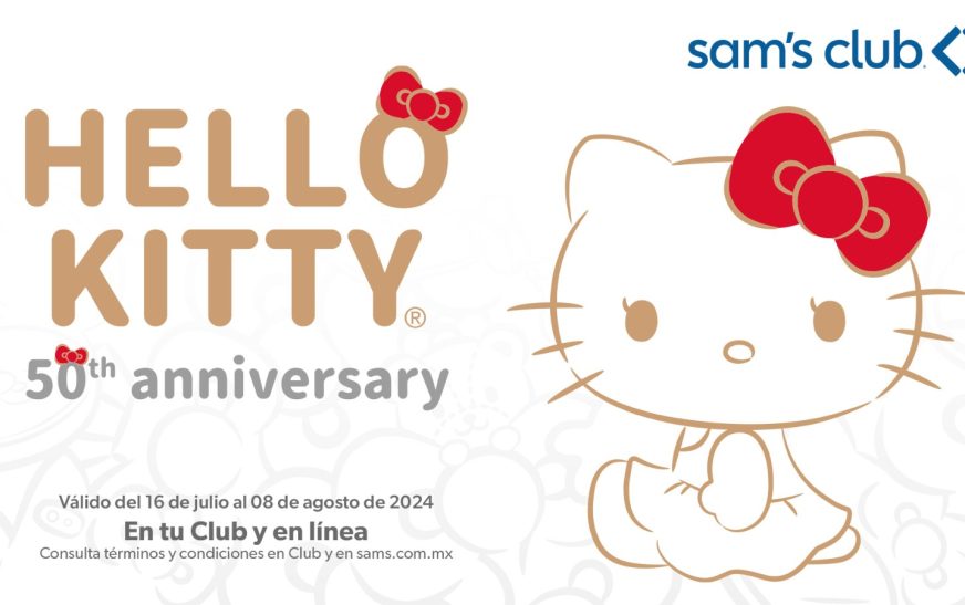 Hello Kitty cumple 50 años y Sam’s Club lo festeja con productos increíbles