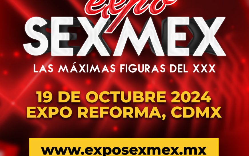 EXPO SEXMEX abre sus puertas por un solo día en expo reforma en CDMX, la mayor expo para adultos en LATAM