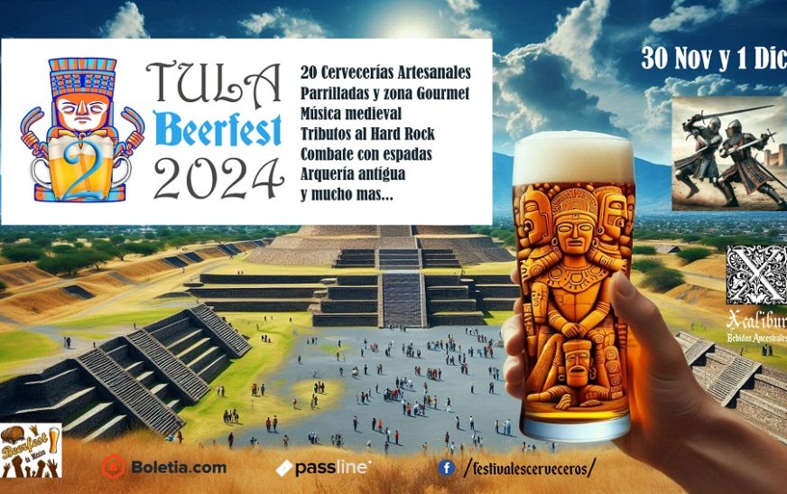 TULA BEERFEST 2024: la mayor experiencia cervecera y medieval en el corazón de hidalgo, como nunca antes