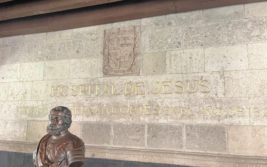 500 años de historia y compromiso, legado del Hospital de Jesús; hoy necesita 200 millones para cumplir con calidad