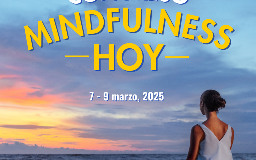 Llega el Congreso Mindfulness Hoy: El evento más grande de mindfulness en América Latina