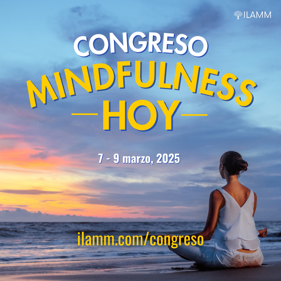 Llega el Congreso Mindfulness Hoy: El evento más grande de mindfulness en América Latina