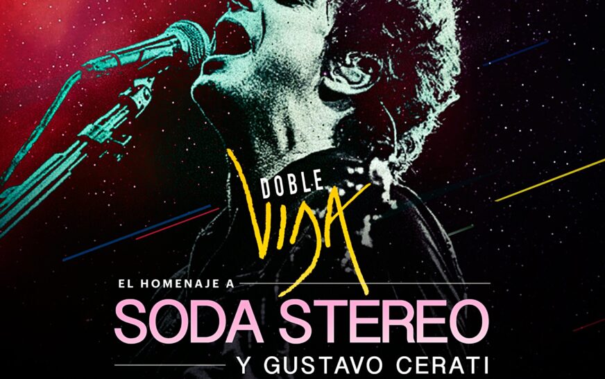 ¡¡DOBLE VIDA!! El homenaje #1 a Soda Stereo y Gustavo Cerati llega a la CDMX