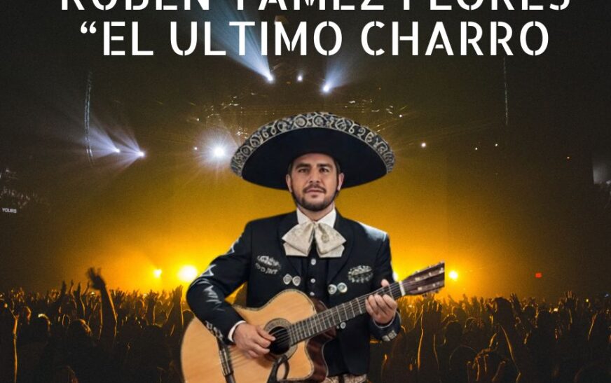 Una nueva luz brilla: Rubén Tamez Flores, por la ranchera mexicana