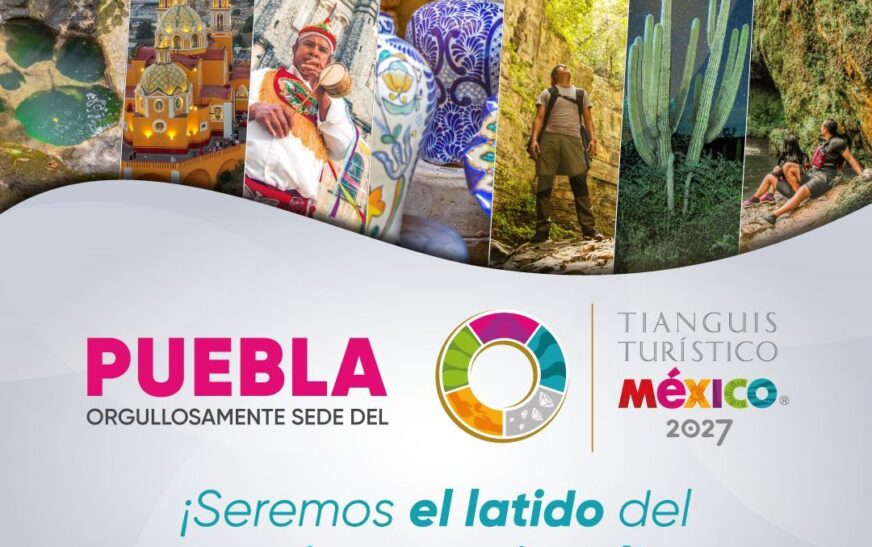 Puebla será sede del Tianguis Turístico 2027