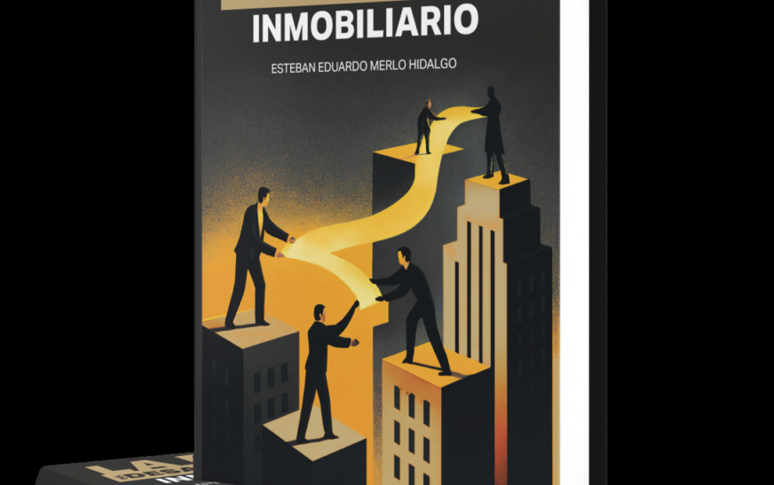Esteban Merlo documenta una visión estratégica del desarrollo inmobiliario en “La ruta del desarrollador inmobiliario”
