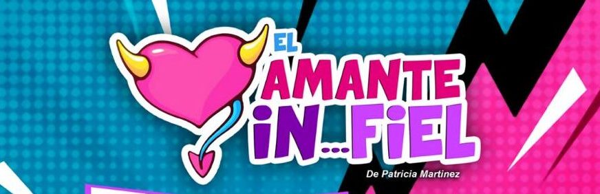 El Amante Infiel llegará al Teatro Morelos de Toluca con un elenco estelar este 23 de abril